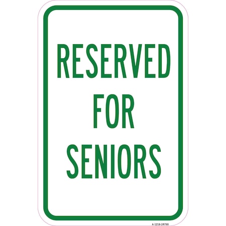 Reserved For Seniors, Heavy-Gauge Aluminum Rust Proof Parking Sign